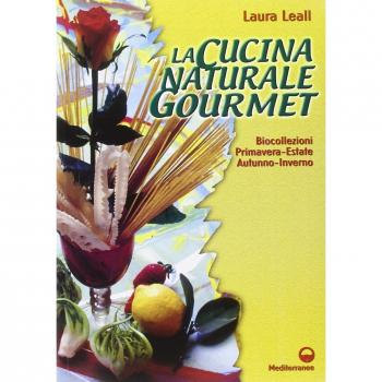 La cucina naturale gourmet