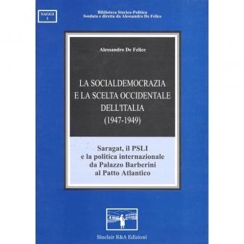La socialdemocrazia e la scelta occidentale dell'Italia (1947-1949). Saragat, il PSLI e la politica internazionale da palazzo Barberini al patto atlantico