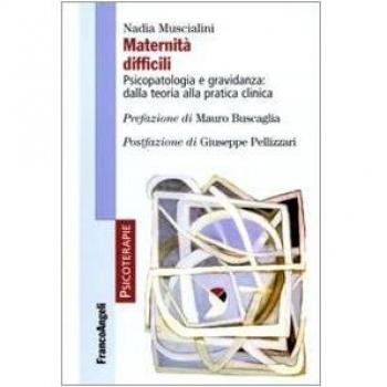 Maternità difficili. Psicopatologia e gravidanza: dalla teoria alla pratica clinica