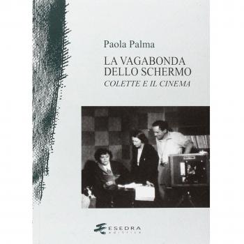 La vagabonda dello schermo. Colette e il cinema