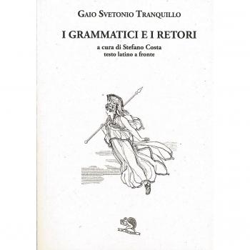I grammatici e i retori. Testo latino a fronte