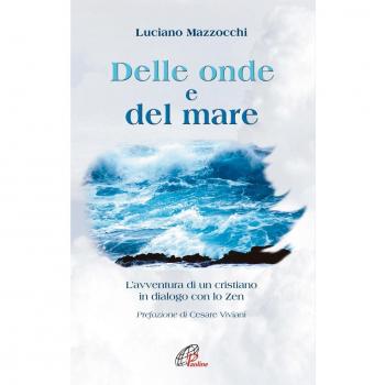 Delle onde e del mare. L’avventura di un cristiano in dialogo con lo Zen