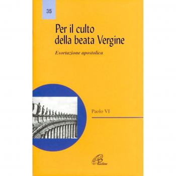 Per il culto della Beata Vergine. Esortazione apostolica