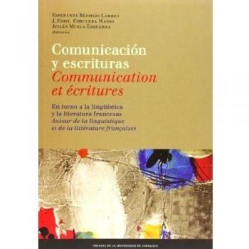 Comunicación y escrituras: en torno a la lingüística y la literatura francesas /