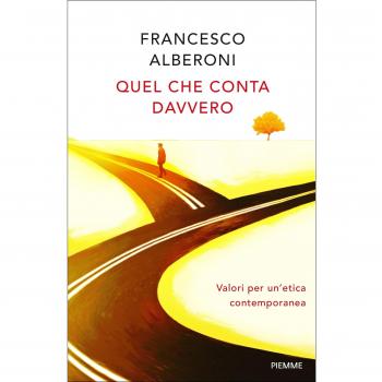 Quel che conta davvero. Valori per un’etica contemporanea