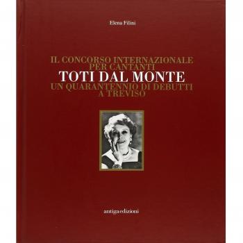 Il concorso internazionale per cantanti Toti dal Monte. Un quarantennio di debutti a Treviso