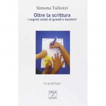 Oltre la scrittura. I segreti celati di grandi e bambini