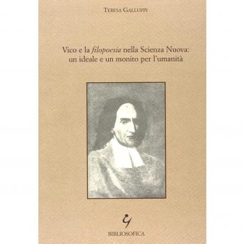 Vico e la filopoesia nella scienza nuova: un ideale e un monito per l'umanità