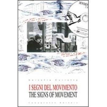 I segni del movimento. Ediz. italiana e inglese. Con DVD