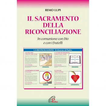 Il sacramento della riconciliazione. In comunione con Dio e con i fratelli
