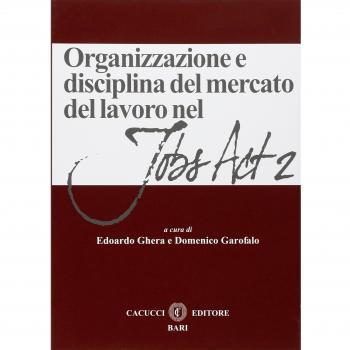 Organizzazione e disciplina del mercato del lavoro nel jobs act 2