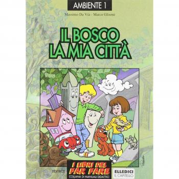 Il bosco, la mia città. Esplorare e giocare l'ecologia