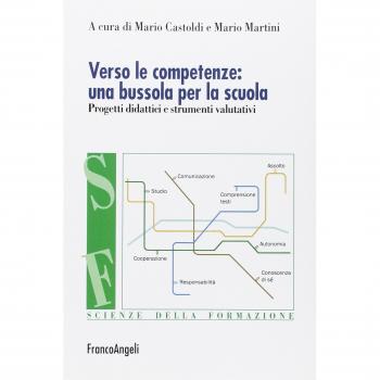Verso le competenze: una bussola per la scuola. Progetti didattici e strumenti valutativi