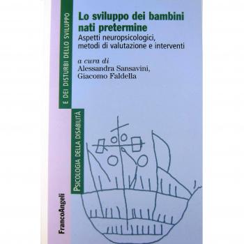 Lo sviluppo dei bambini nati pretermine. Aspetti neuropsicologici, metodi di valutazione e interventi