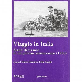 Viaggio in Italia. Diario itinerante di un giovane aristocratico (1856)