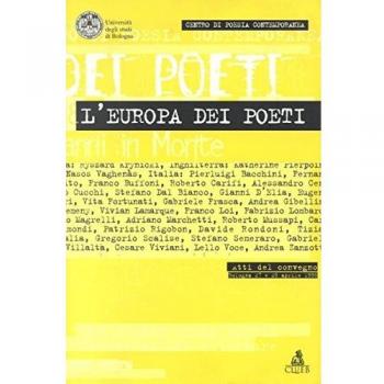 L'Europa dei poeti. Atti del Convegno di studi (Bologna, 27-28 aprile 1998)