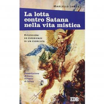La lotta contro Satana nella vita mistica. Riflessioni ed esperienze di un esorcista
