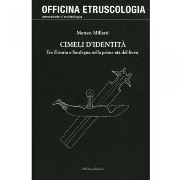 Cimeli d'identità. Tra Etruria e Sardegna nella prima età del ferro