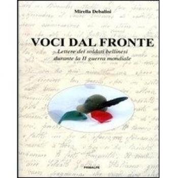 Voci dal fronte. Lettere dei soldati bellinesi durante la II guerra mondiale
