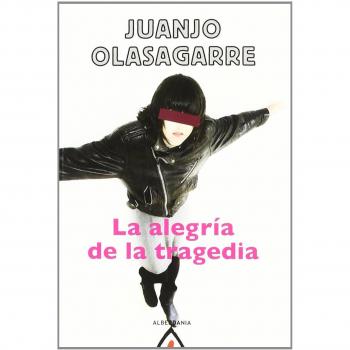 La alegría de la tragedia (Tapa blanda con solapas).