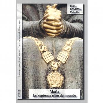 Morìa. La sapienza altra del mondo. Rivista semestrale di studi moreani Centro Internazionale Thomas More (2015) (Vol. 1-2)