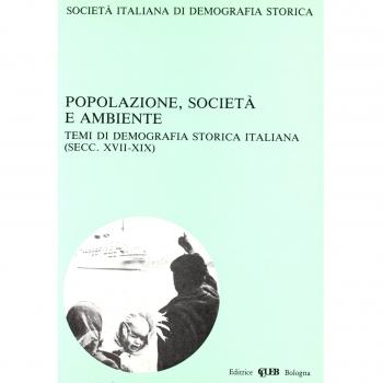 Popolazione, società e ambiente. Temi di demografia storica italiana (secc. XVII-XIX)