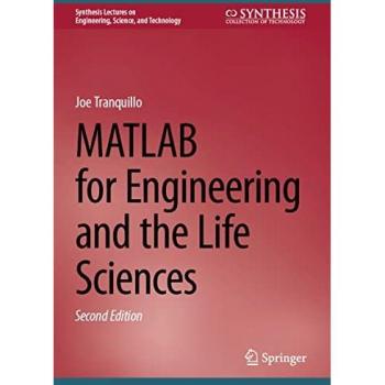 MATLAB for Engineering and the Life Sciences (Synthesis Lectures on Engineering, Science, and Technology)