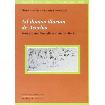 Ad domos illorum de Acerbis. Storia di una famiglia e di un territorio