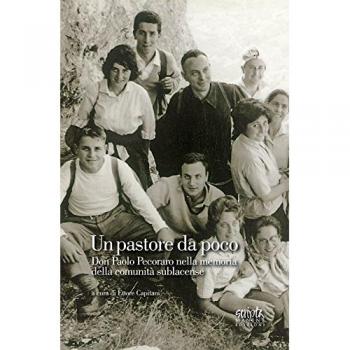 Un pastore da poco. Don Paolo Pecoraro nella memoria della comunità sublacense
