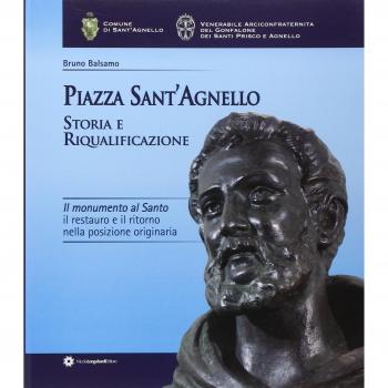 Piazza Sant'Agnello. Storia e riqualificazione. Il monumento al santo. Il restauro e il ritorno nella posizione originaria