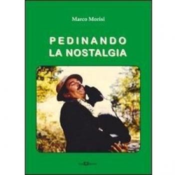 Pedinando la nostalgia