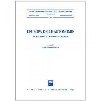 L'Europa delle autonomie. Le regioni e l'Unione Europea