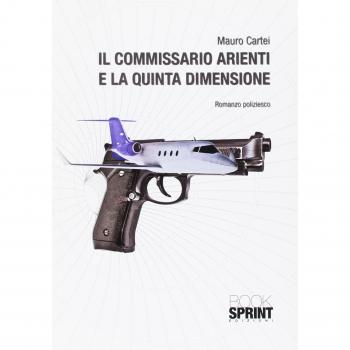 Il commissario Arienti e la quinta dimensione