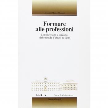 Formare alle professioni. Commercianti e contabili dalle scuole d'abaco ad oggi