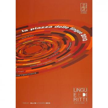 Lingue e diritti: Le parole della discriminazione. Diritto e letteratura-Lingua come fattore di integrazione politica e sociale. Minoranze storiche e nuove minoranze