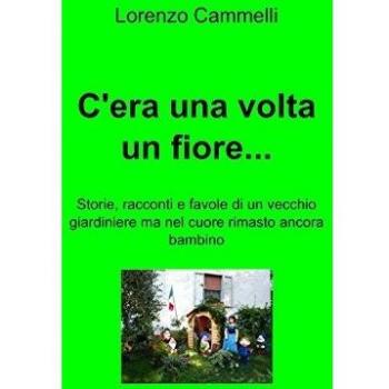 C'era una volta un fiore...
