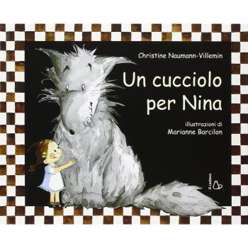 Un cucciolo per Nina. Ediz. illustrata