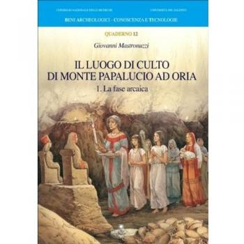 Il luogo di culto di monte Papalucio ad Oria: 1