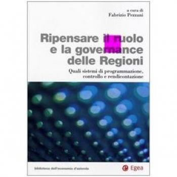Ripensare il ruolo e la governance delle regioni. Quali sistemi di programmazione, controllo e rendicontazione