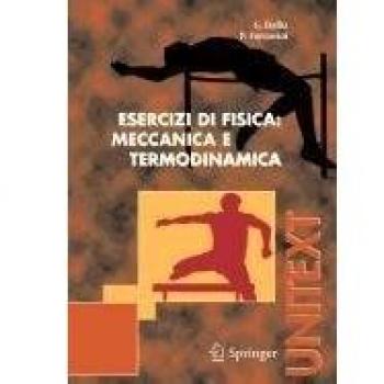 Esercizi di fisica: meccanica e termodinamica