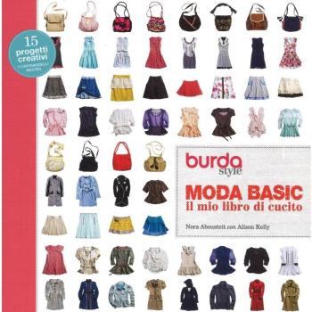 MODA BASIC. IL MIO LIBRO DI CUCITO