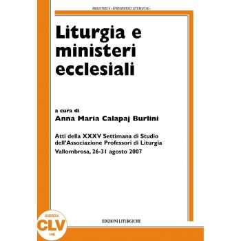 Liturgia e ministeri ecclesiali. Atti della XXXV settimana di studio