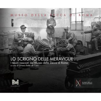 Lo scrigno delle meraviglie. I tesori nascosti del Museo della Zecca di Roma