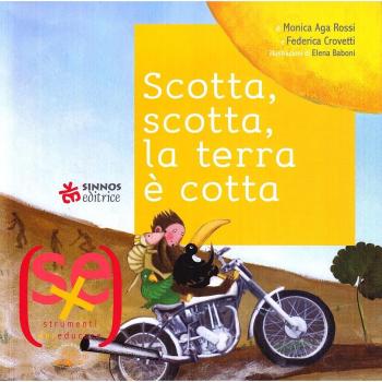 Scotta, scotta, la terra è cotta