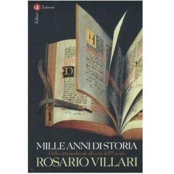 Mille anni di storia. Dalla città medievale all'unità dell'Europa