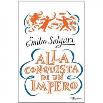 Alla conquista di un impero. Ediz. integrale