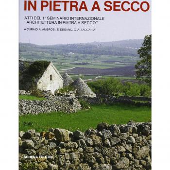 Architettura in pietra a secco. Atti del 1º Seminario internazionale
