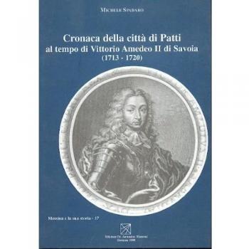 Cronaca della città di Patti al tempo di Vittorio Amedeo II di Savoia (1713-1720)