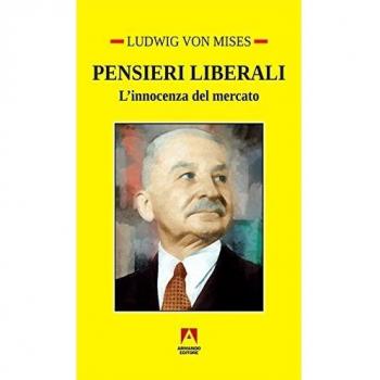 Pensieri liberali. L'innocenza del mercato