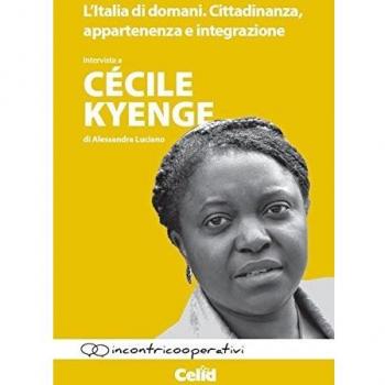 L'Italia di domani. Cittadinanza, appartenenza e integrazione. Intervista a Cécile Kyenge di Alessandra Luciano